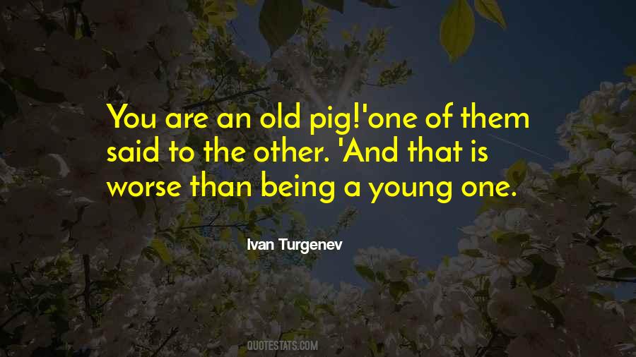 Old Generations Quotes #1424407
