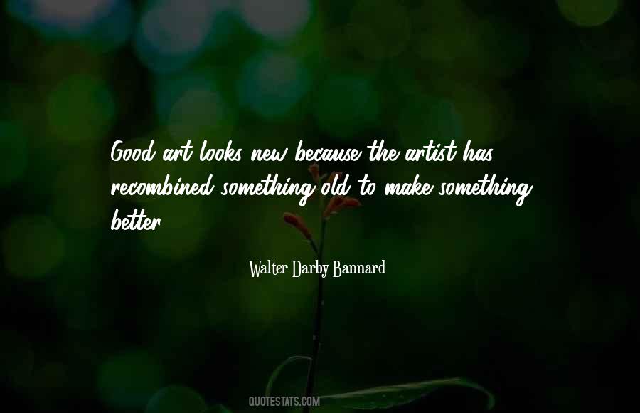 Old Is Better Than New Quotes #1349644