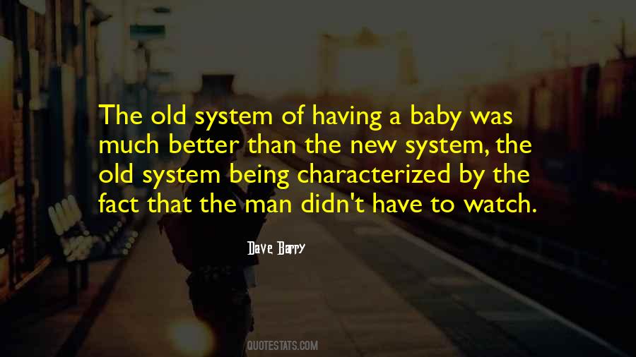 Old Is Better Than New Quotes #531373