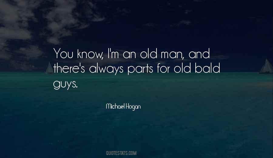 Old Man's Quotes #141143 Old Man's Quotes #141143