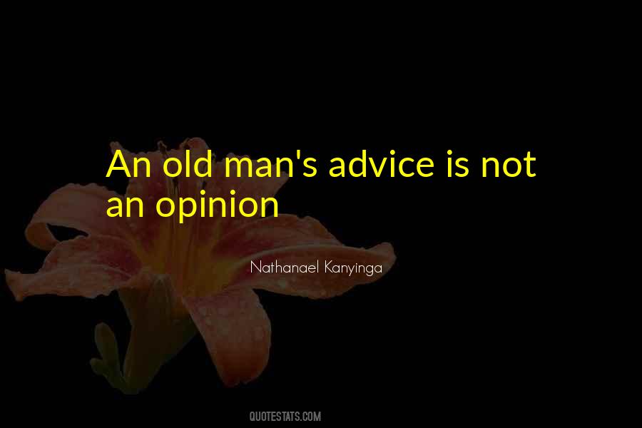 Old Man's Quotes #1537532