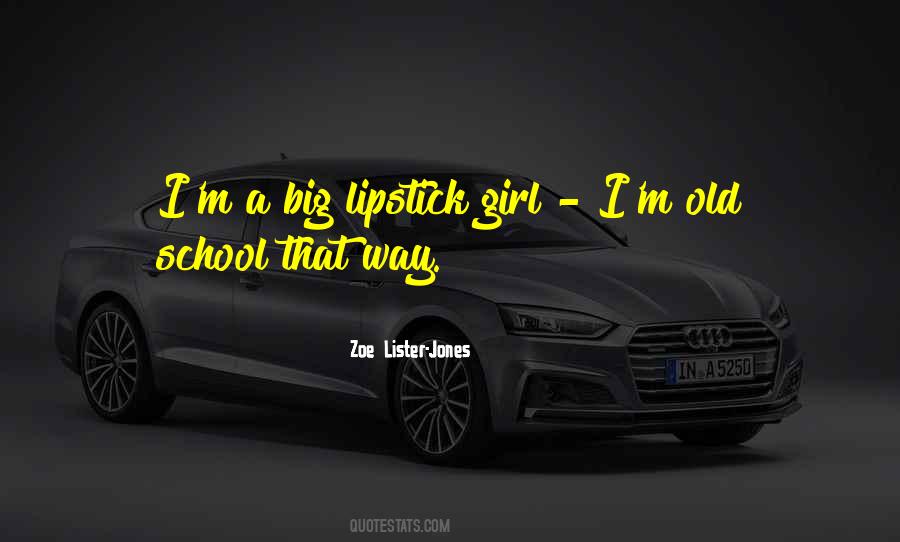 Old School Girl Quotes #1422718