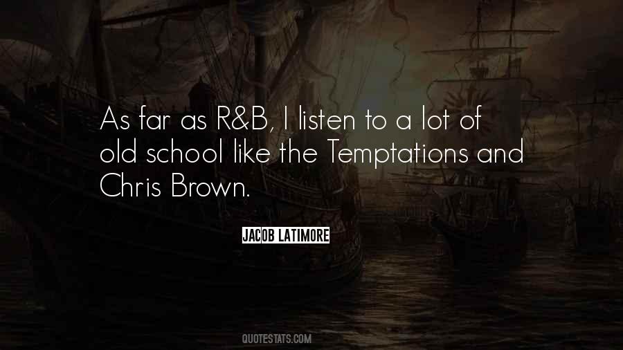 Old School R&b Quotes #1577028