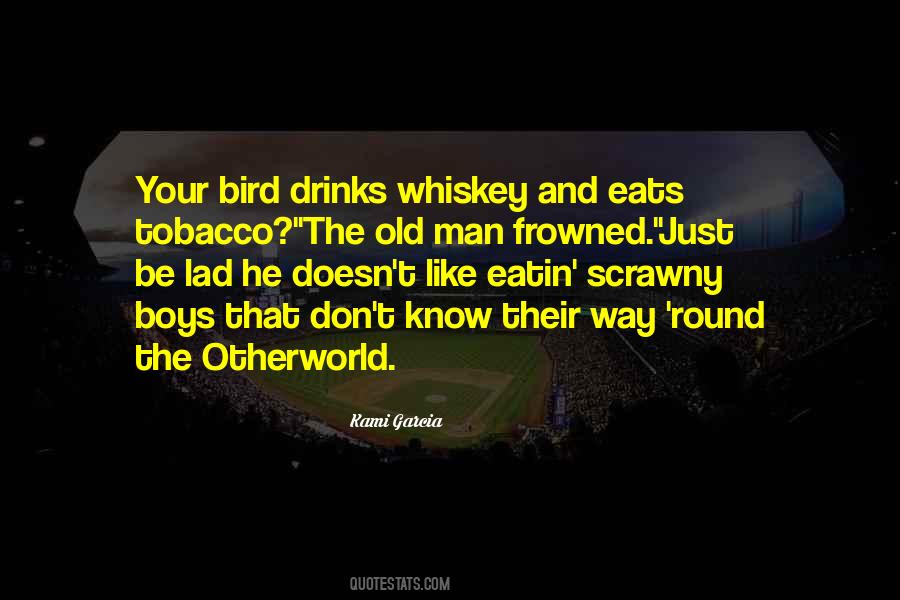 Old Whiskey Quotes #1008491