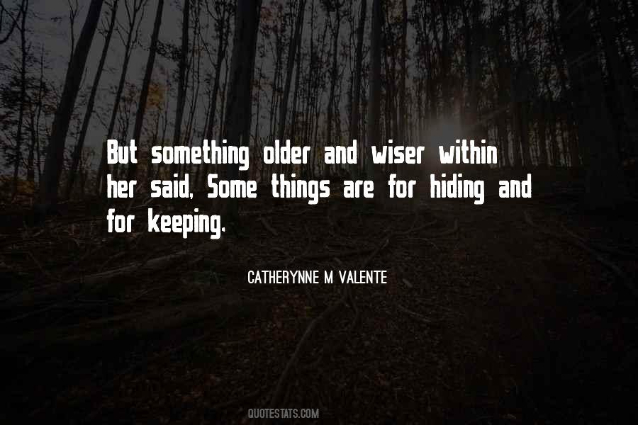 Older But Not Wiser Quotes #381197