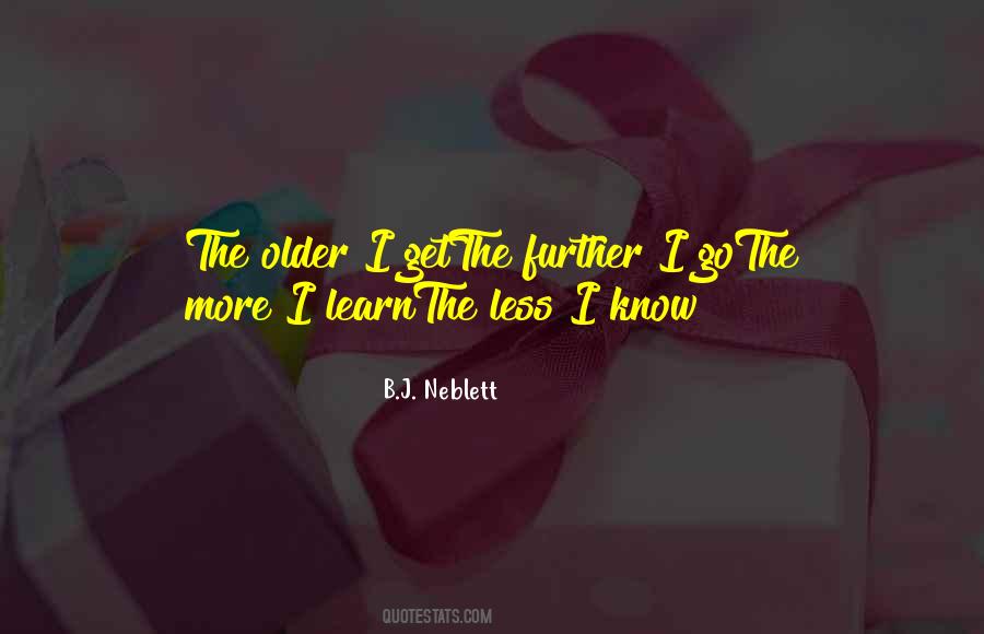 Older I Get Quotes #1164060