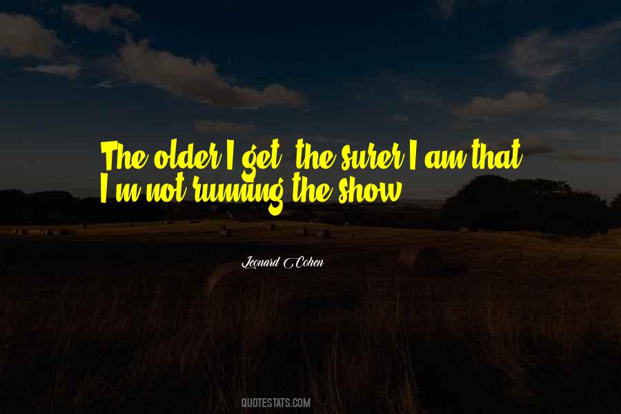 Older I Get Quotes #1625162