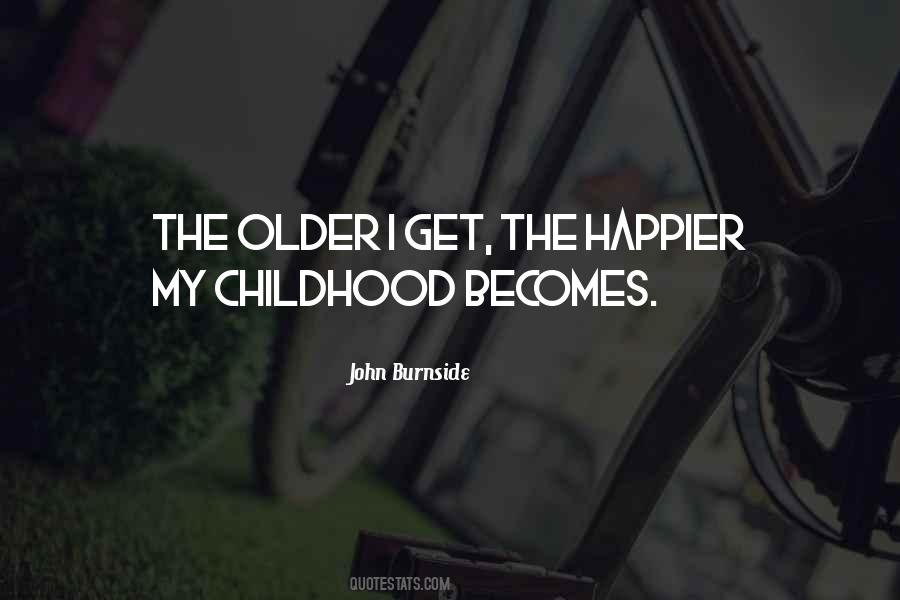 Older I Get Quotes #1876497