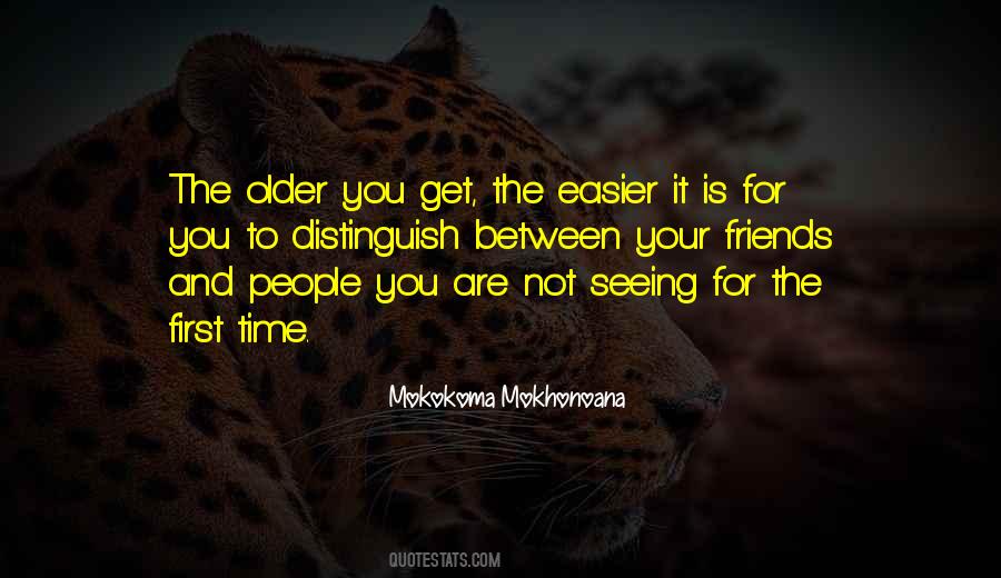 Older You Get Quotes #1126542