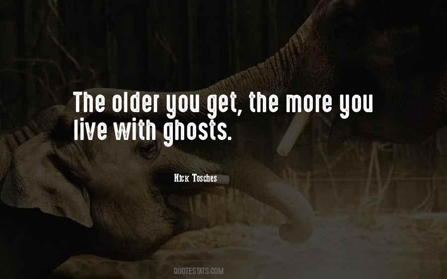 Older You Get Quotes #1162923