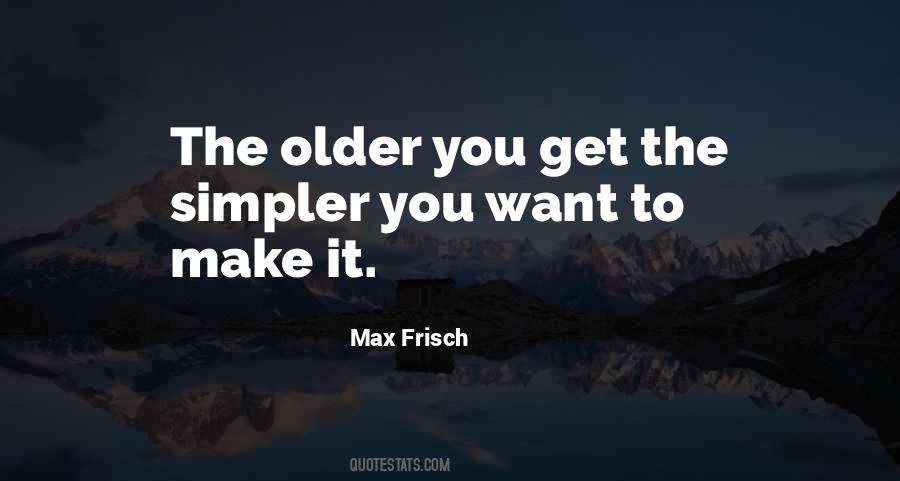Older You Get Quotes #1293463