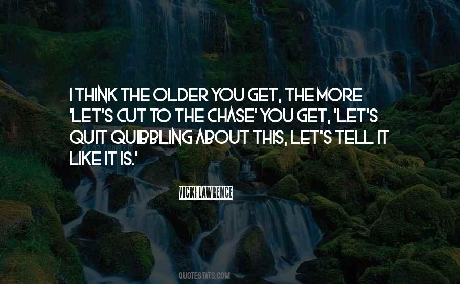 Older You Get Quotes #27625