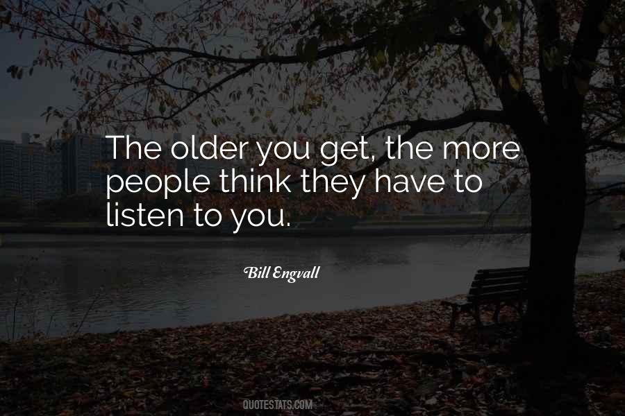 Older You Get Quotes #366007