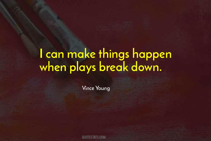 Quotes About Breaking Things #1587207