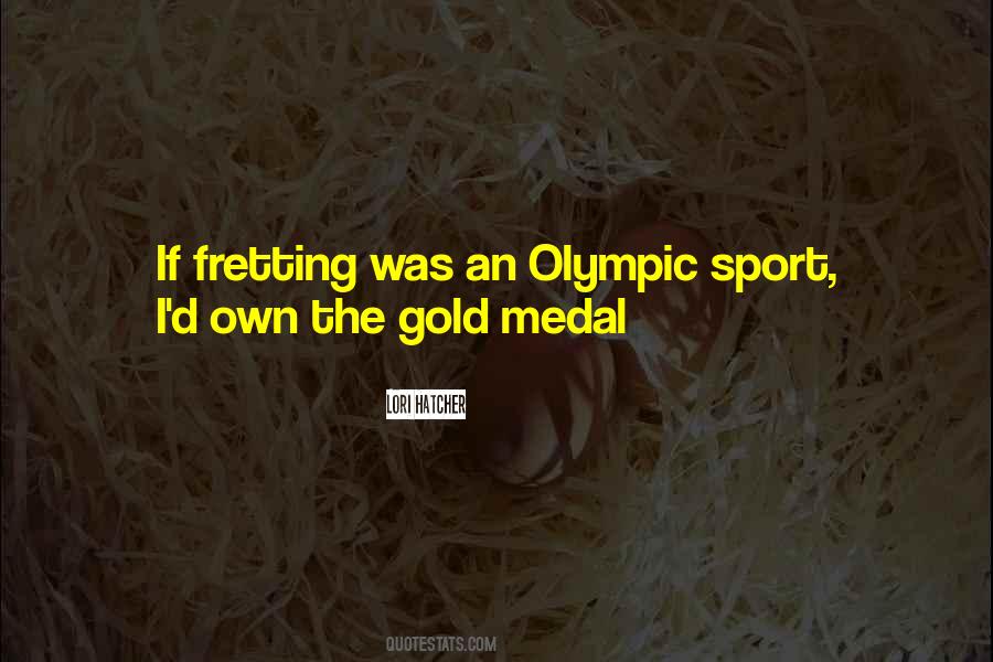 Olympic Gold Medal Quotes #1208350