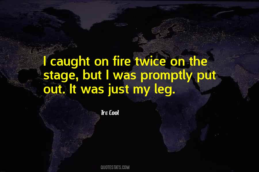 On Fire Quotes #1323448
