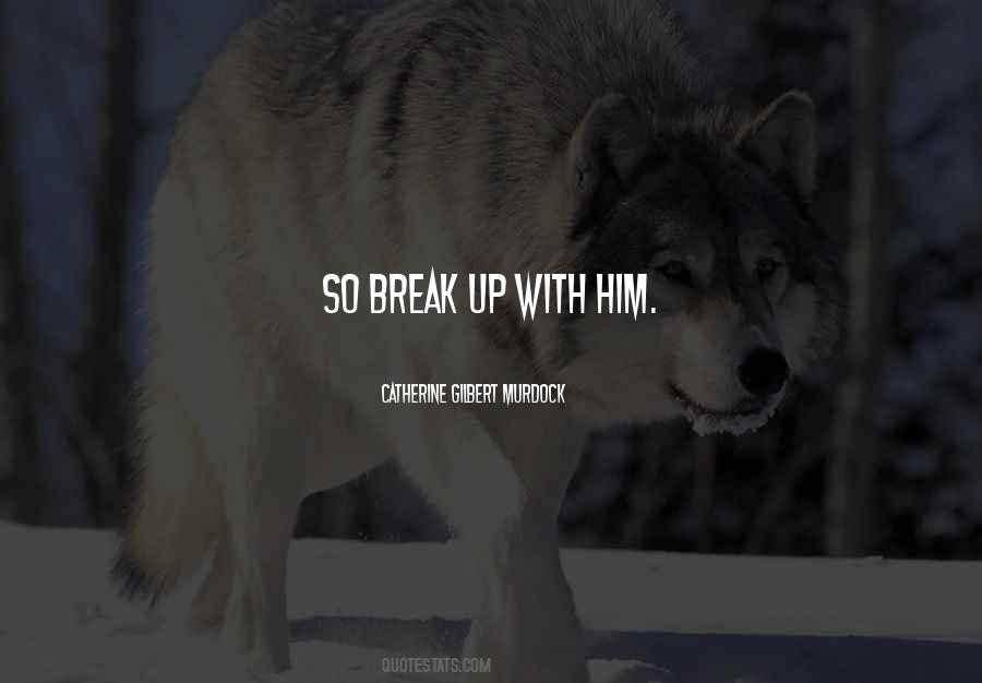 Quotes About Break Up Love #1111791