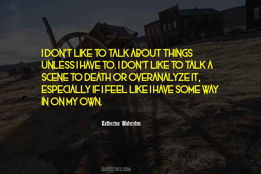 On My Own Way Quotes #355112