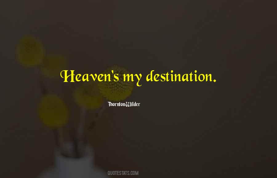 On My Way To Heaven Quotes #6626