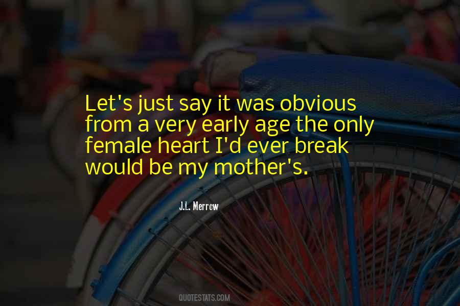 Quotes About Break Heart #157737