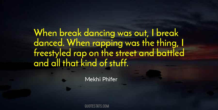 Quotes About Break Dancing #902002