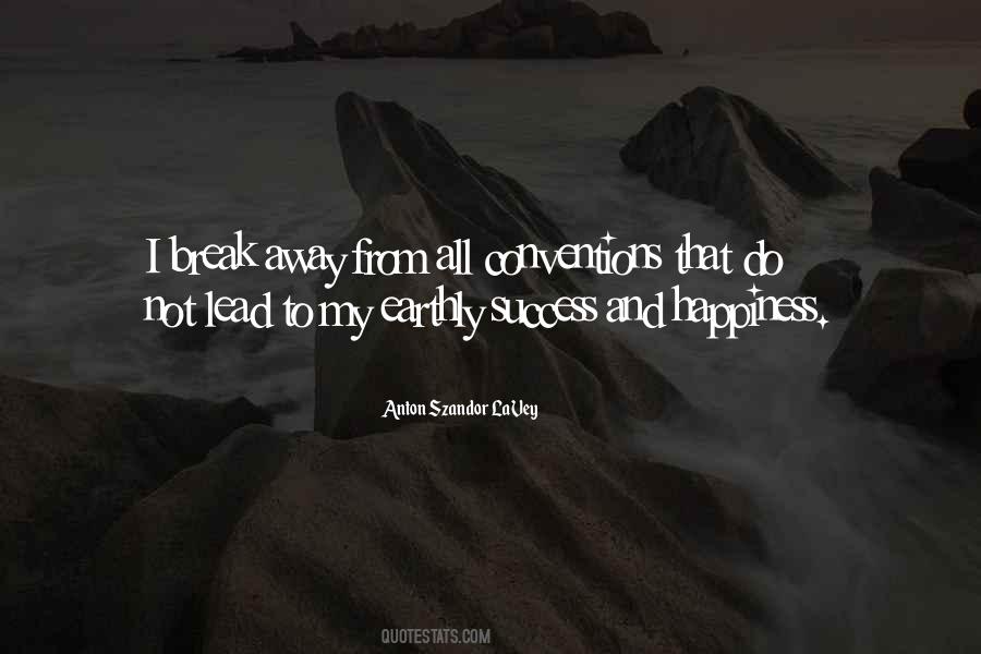 Quotes About Break Away #1654780