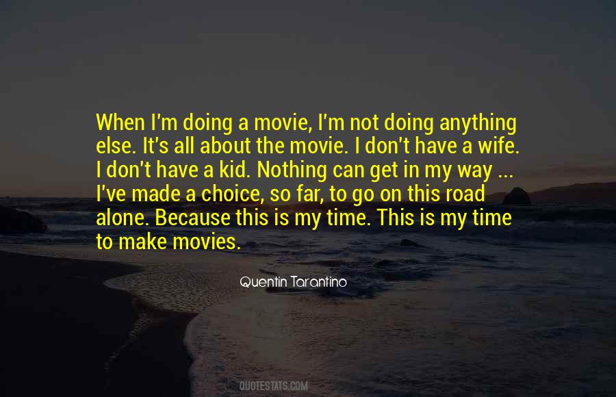 On The Road Movie Quotes #1153598