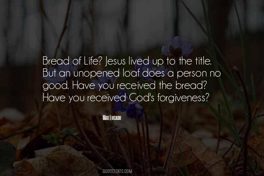 Quotes About Bread Of Life #711262