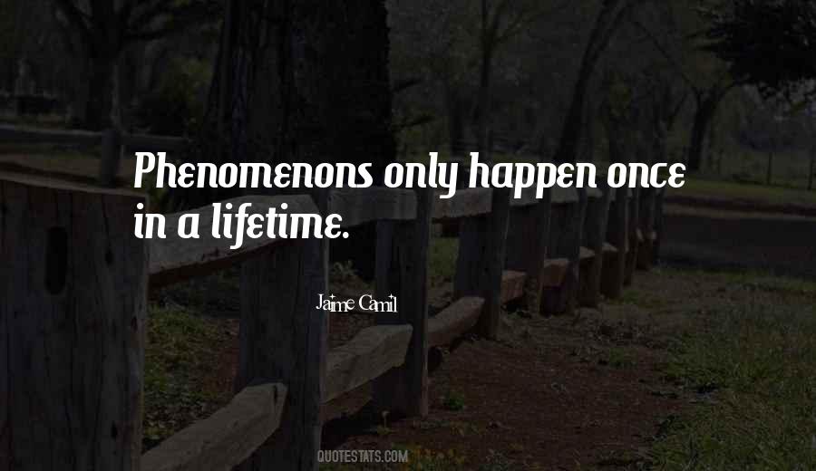 Once A Lifetime Quotes #539511