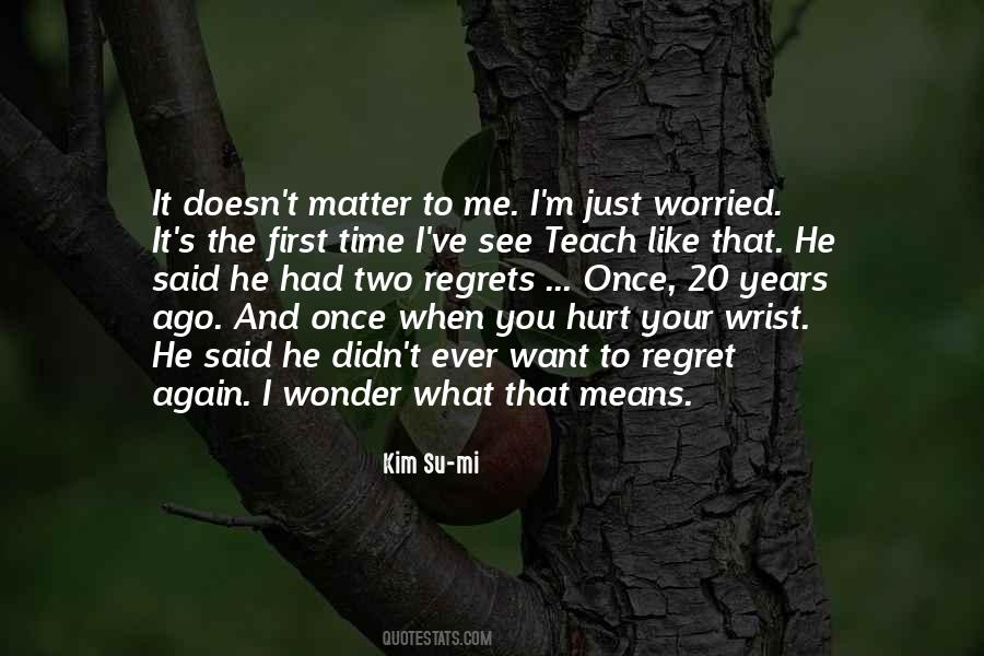 Once Again You Hurt Me Quotes #195212