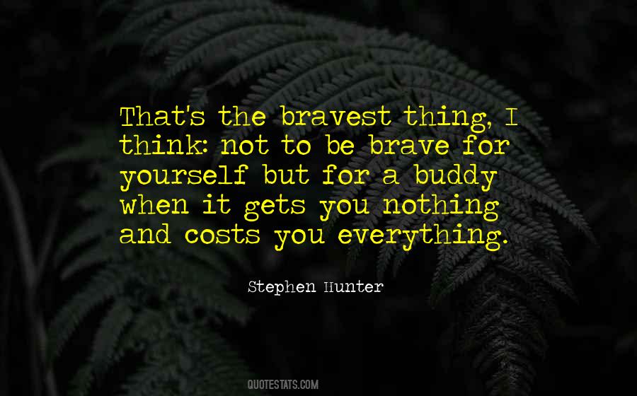 Quotes About Bravest #28016