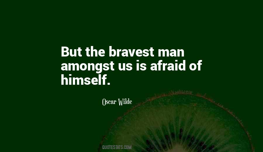 Quotes About Bravest #479425