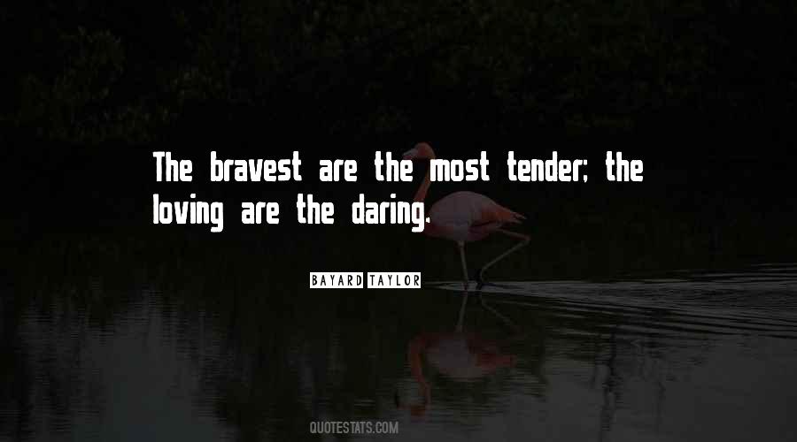 Quotes About Bravest #519803