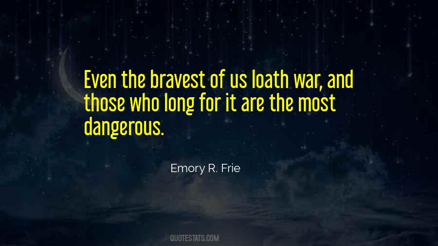 Quotes About Bravest #707050