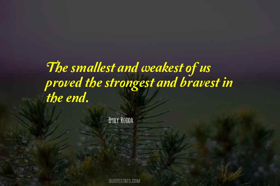 Quotes About Bravest #972834