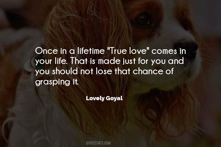 Once In Lifetime Love Quotes #384146