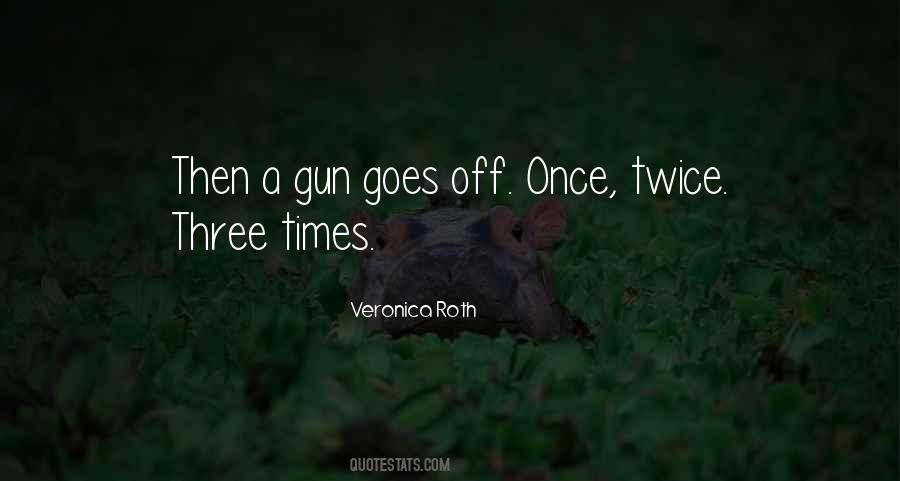 Once Twice Quotes #960157