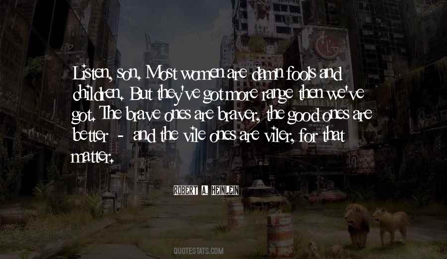 Quotes About Braver #1167026
