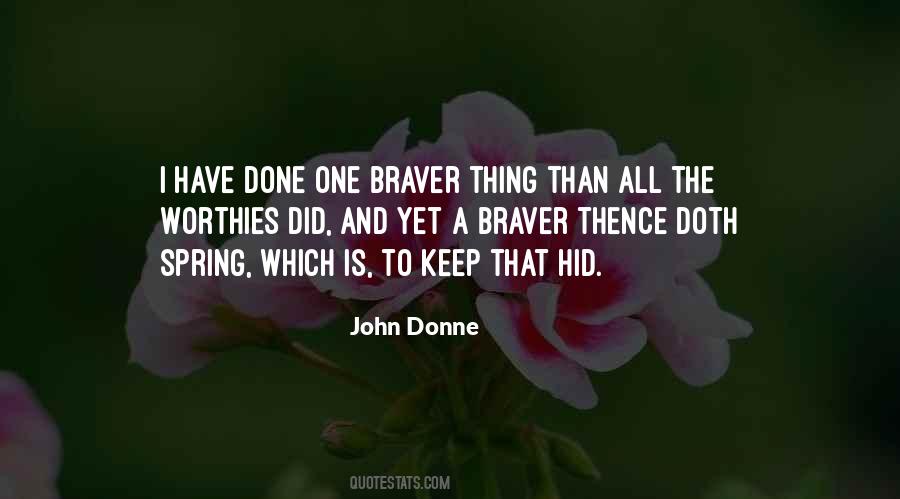 Quotes About Braver #144382