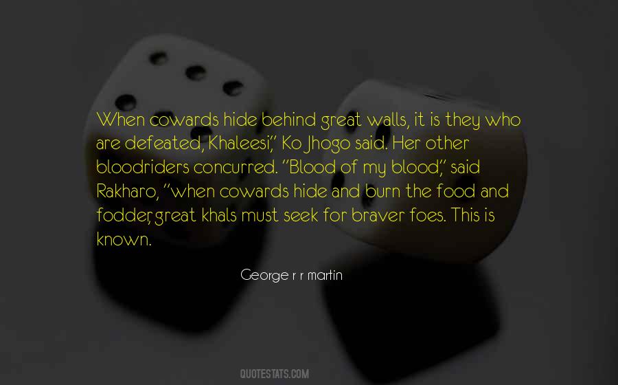 Quotes About Braver #219953