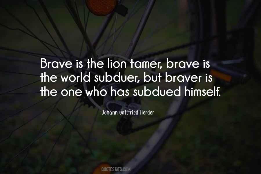 Quotes About Braver #273728