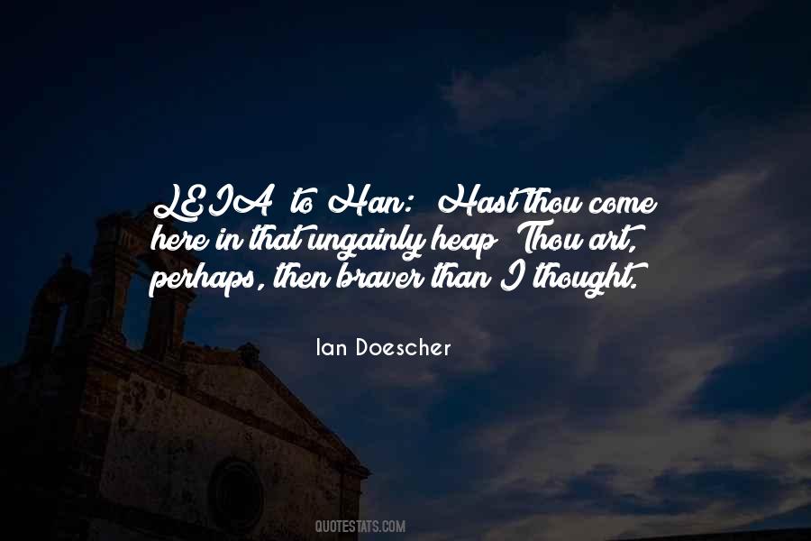 Quotes About Braver #282938