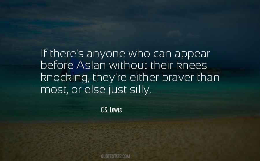 Quotes About Braver #426736