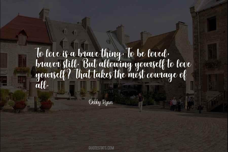 Quotes About Braver #507072