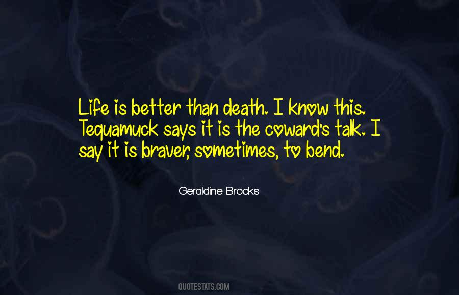 Quotes About Braver #521027