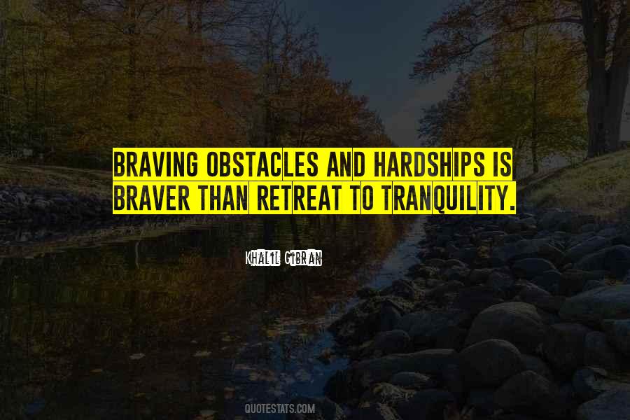 Quotes About Braver #547065