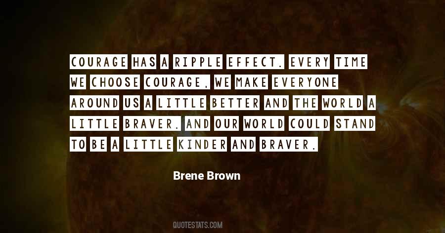 Quotes About Braver #626690