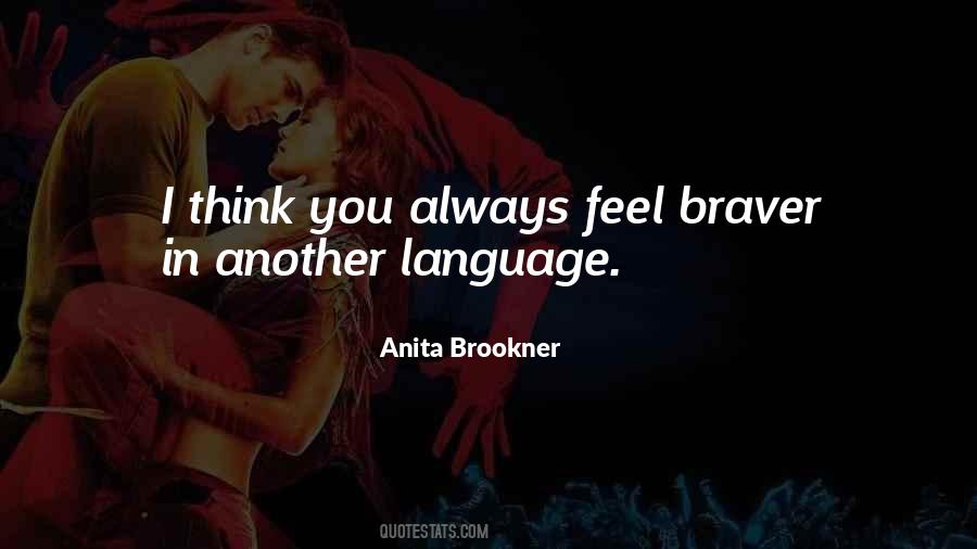 Quotes About Braver #685248