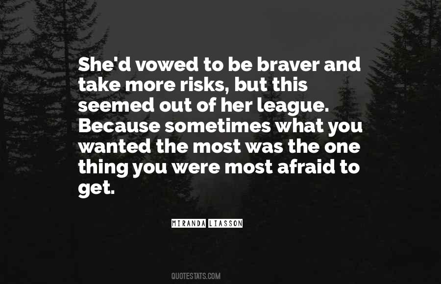 Quotes About Braver #706262