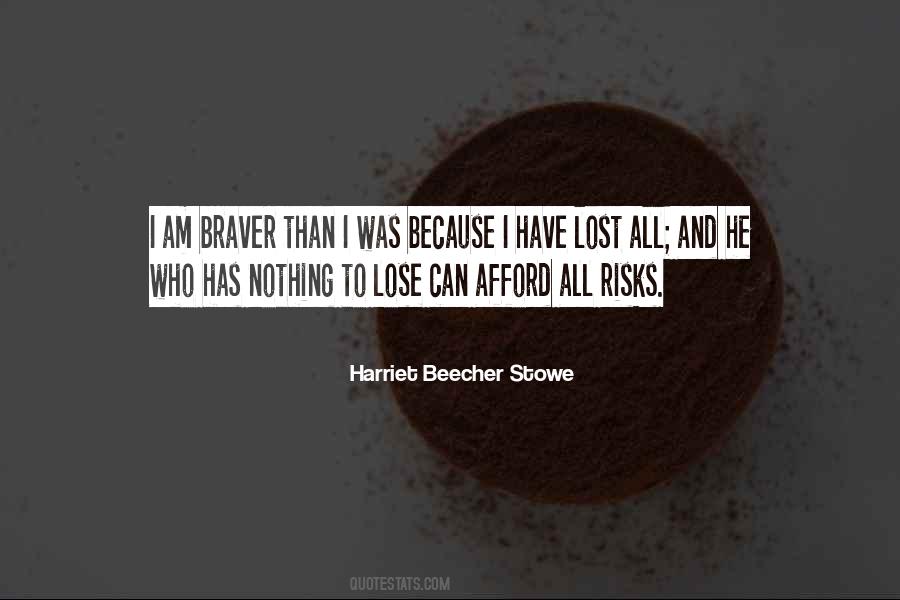 Quotes About Braver #908326